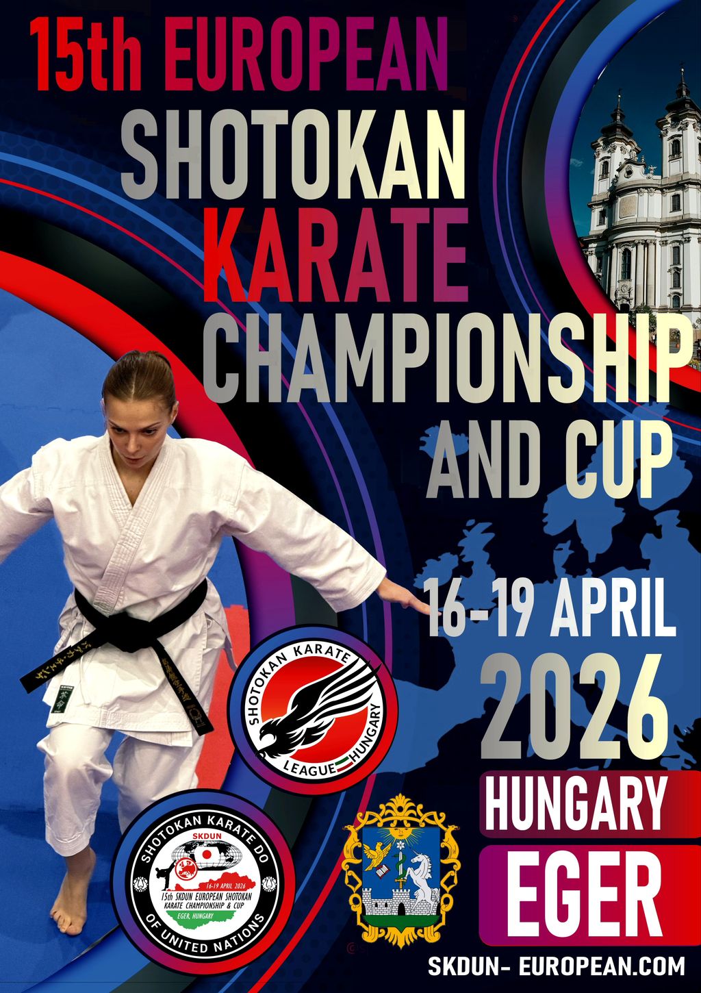 15th SKDUN European Karate Championship and Cup in Ferenc Kemény Sports Hall - Eger, Hungary on 16-19 April 2026
